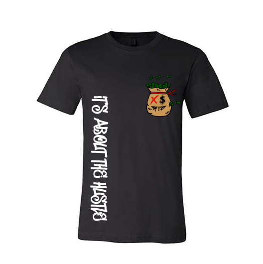 It's about the Hustle Tee